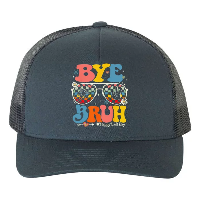 Bye Bruh Teachers Happy Last Day Of School Summer Funny Yupoong Adult 5-Panel Trucker Hat