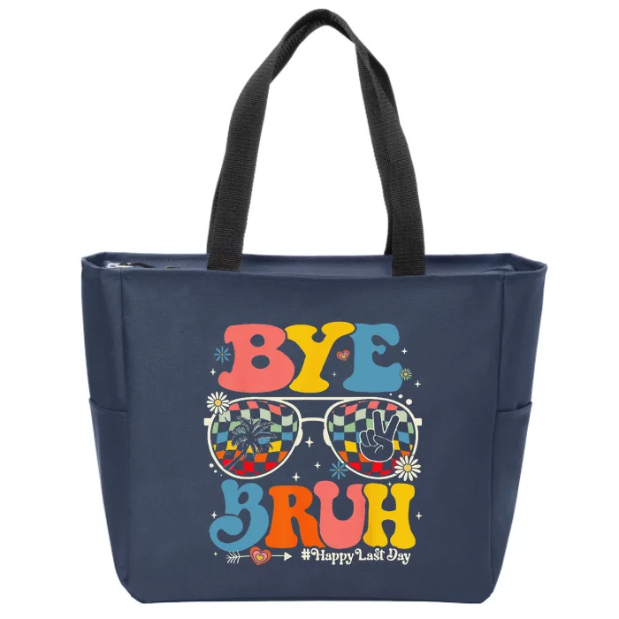 Bye Bruh Teachers Happy Last Day Of School Summer Funny Zip Tote Bag