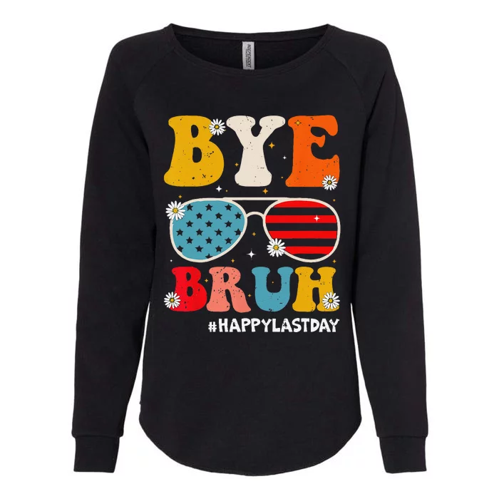 Bye Bruh Teachers Happy Last Day Of School Summer Funny Womens California Wash Sweatshirt