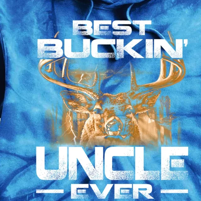 Best Buckin Uncle Ever Deer Hunting Bucking Father Gift Tie Dye Hoodie