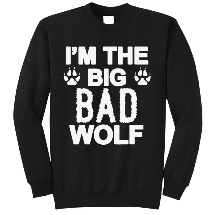 Big Bad Werewolf Wolf Lover Dog Tall Sweatshirt