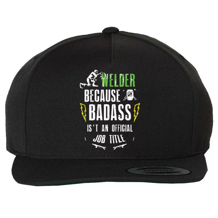 Because Badass Weld Welder Welding Wool Snapback Cap