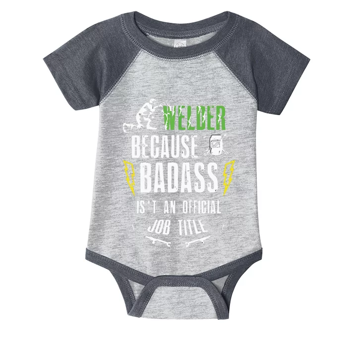 Because Badass Weld Welder Welding Infant Baby Jersey Bodysuit