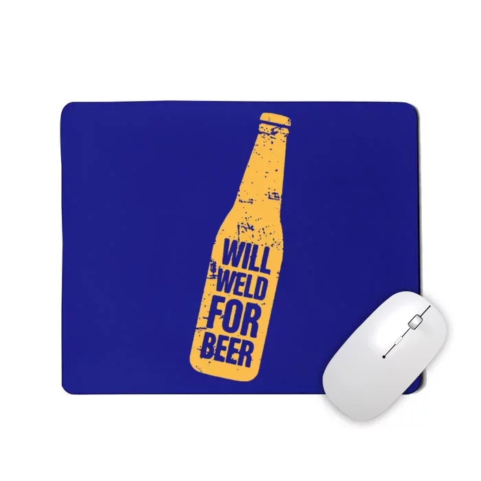 Beer Bottle Will Weld For Beer Alcohol Enthusiast Mousepad