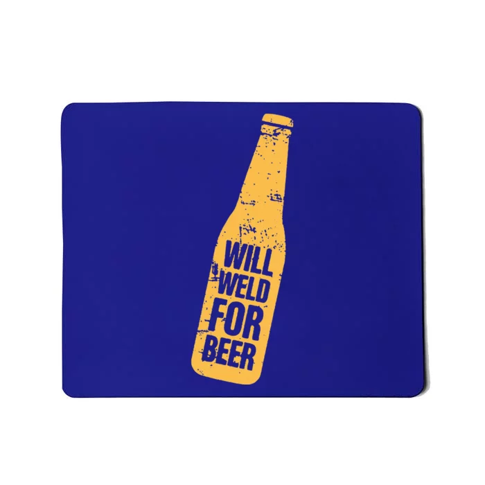 Beer Bottle Will Weld For Beer Alcohol Enthusiast Mousepad