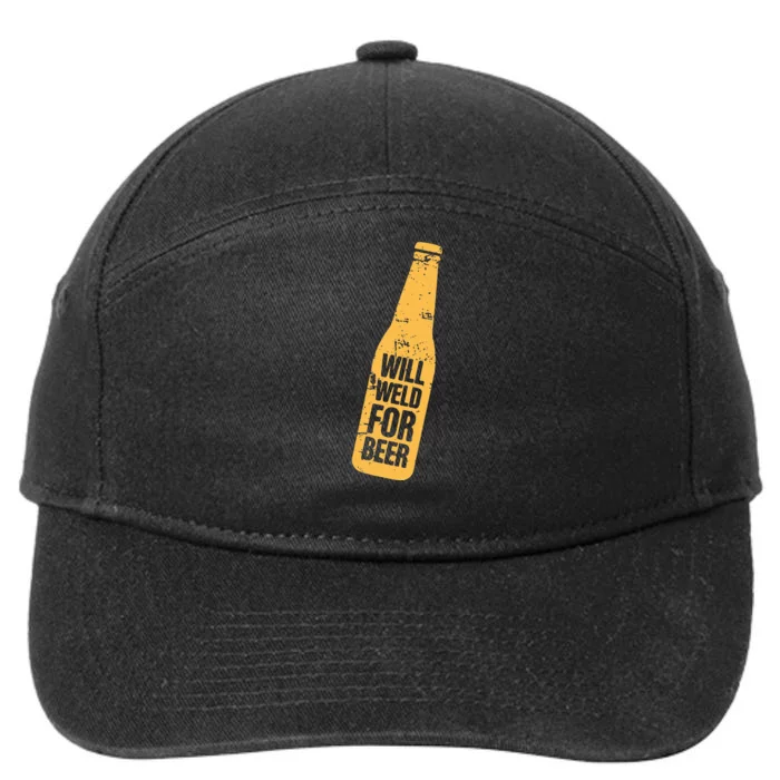 Beer Bottle Will Weld For Beer Alcohol Enthusiast 7-Panel Snapback Hat