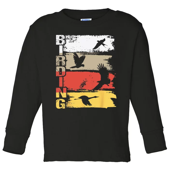 Birding Bird Watching Birder Bird Watcher Bird Lover Toddler Long Sleeve Shirt