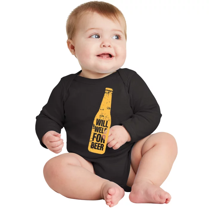 Beer Bottle Will Weld For Beer Alcohol Enthusiast Baby Long Sleeve Bodysuit