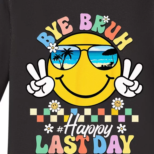 Bye Bruh We Out Happy Last Day of School Teacher Summer Baby Long Sleeve Bodysuit