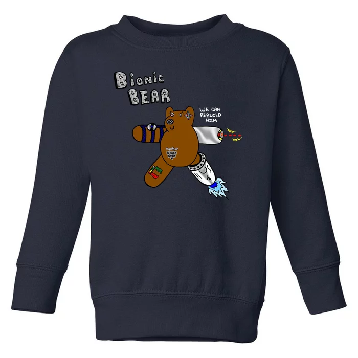 Bionic Bear We Can Rebuilt Him Toddler Sweatshirt