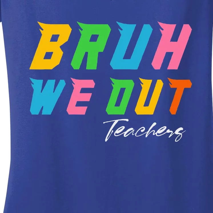 Bye Bruh We Out End Of School Women's V-Neck T-Shirt