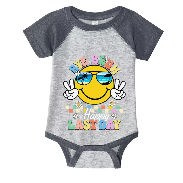 Bye Bruh We Out Happy Last Day Of School Teacher Summer Infant Baby Jersey Bodysuit