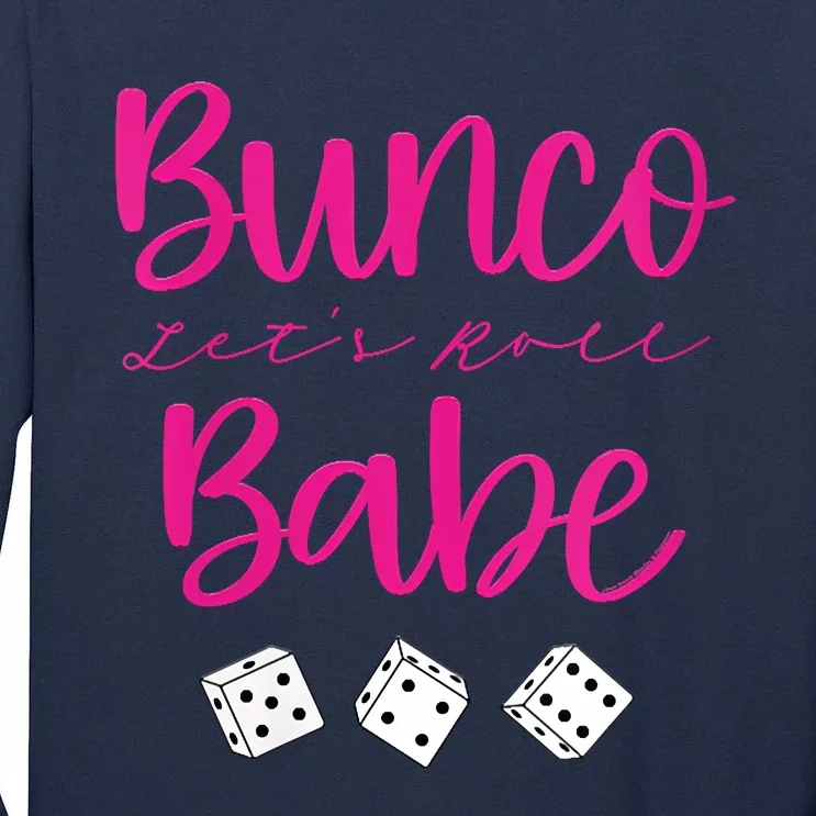 Bunco Babe Womens Funny Sarcastic Humor Tall Long Sleeve T-Shirt