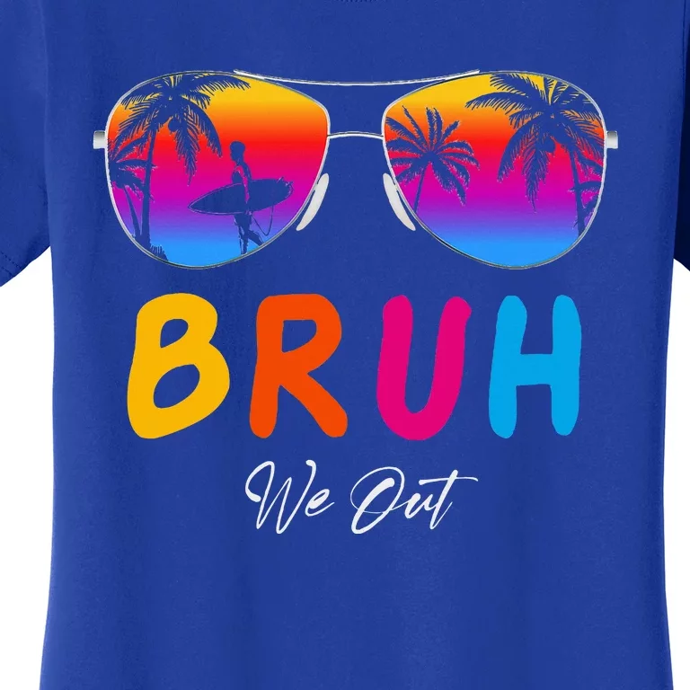 Bye Bruh We Out End Of School Rainbow Women's T-Shirt