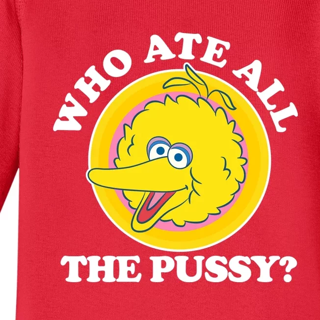 Who Ate All The Pussy Bird Baby Long Sleeve Bodysuit