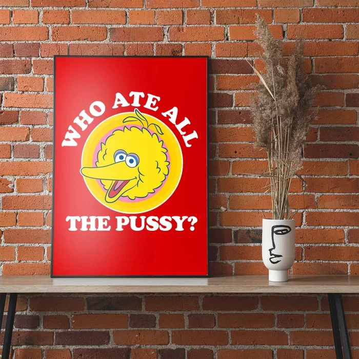 Who Ate All The Pussy Bird Poster