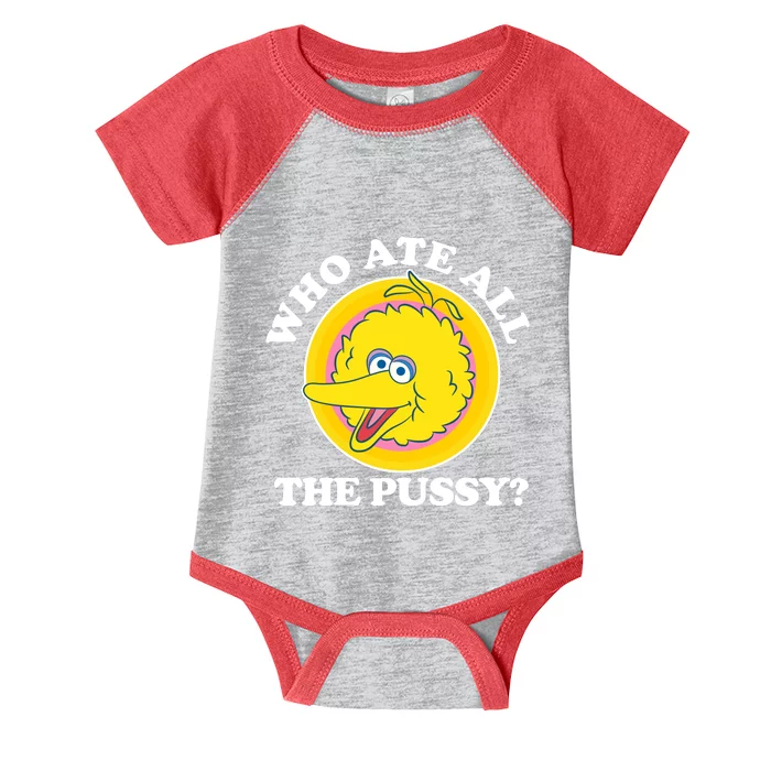 Who Ate All The Pussy Bird Infant Baby Jersey Bodysuit