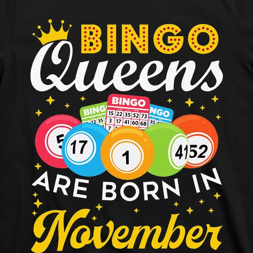 Bingo Birthday Women Bingo Queens Are Born In November T-Shirt