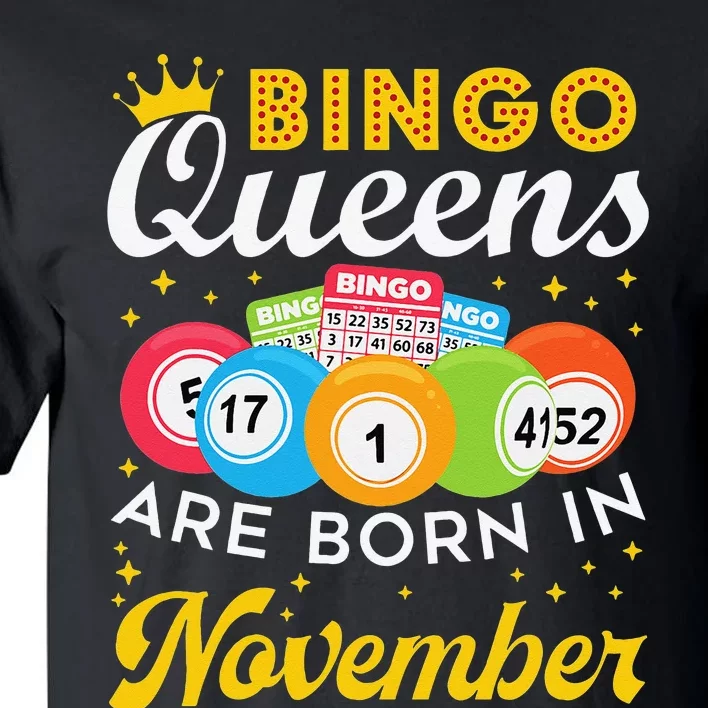 Bingo Birthday Women Bingo Queens Are Born In November Tall T-Shirt