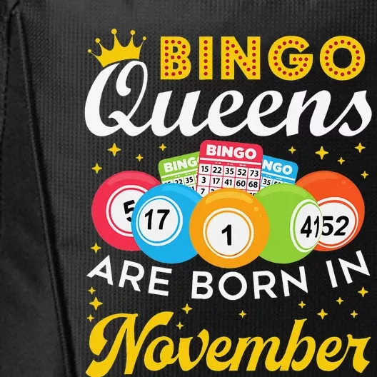 Bingo Birthday Women Bingo Queens Are Born In November City Backpack