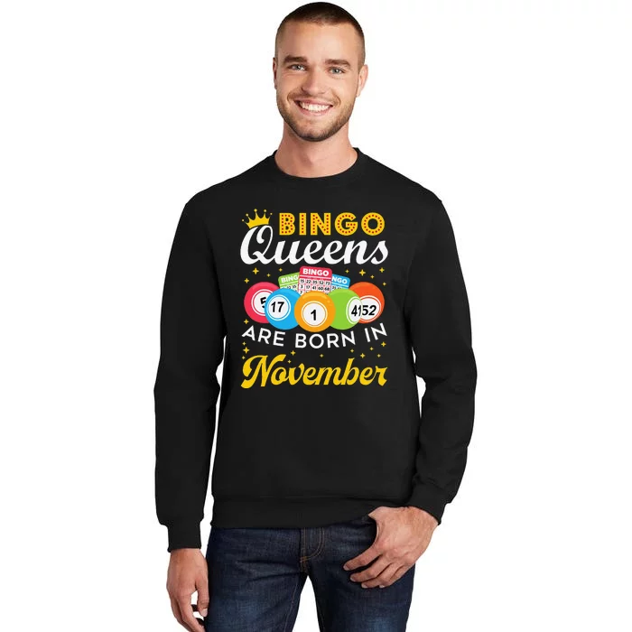 Bingo Birthday Women Bingo Queens Are Born In November Tall Sweatshirt