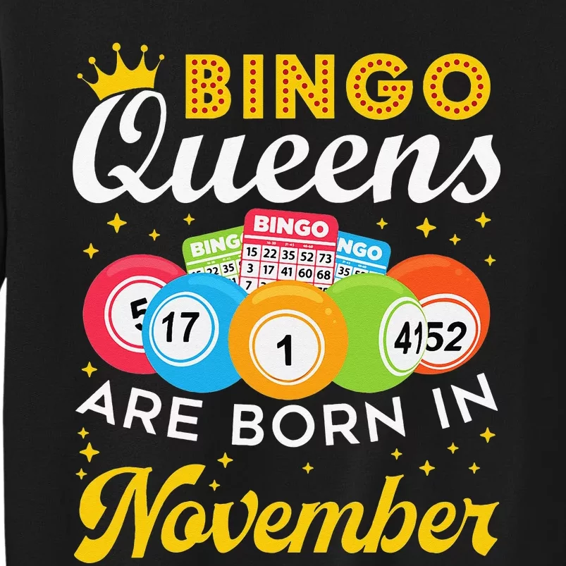 Bingo Birthday Women Bingo Queens Are Born In November Tall Sweatshirt