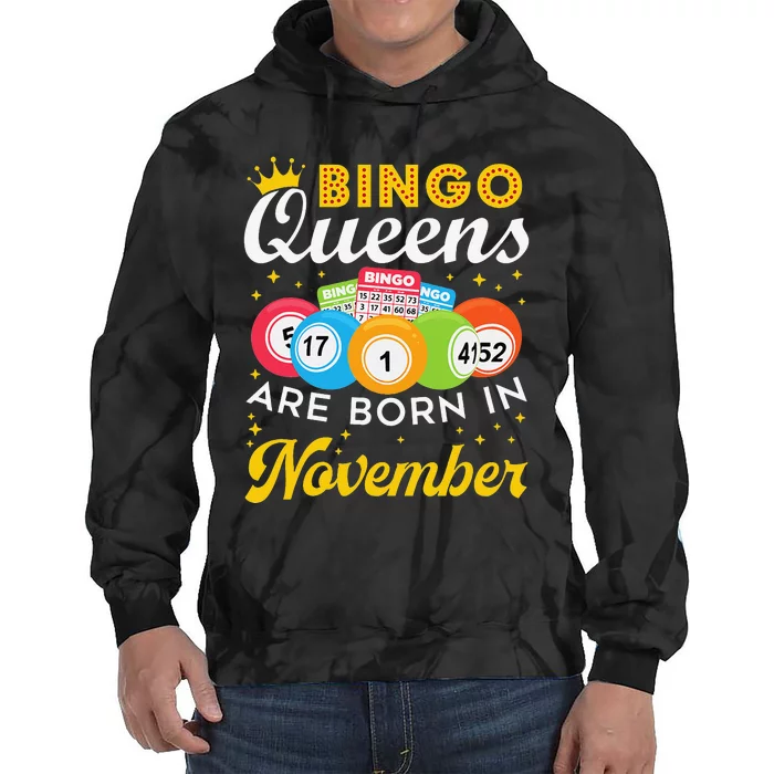 Bingo Birthday Women Bingo Queens Are Born In November Tie Dye Hoodie