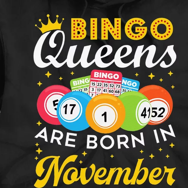 Bingo Birthday Women Bingo Queens Are Born In November Tie Dye Hoodie