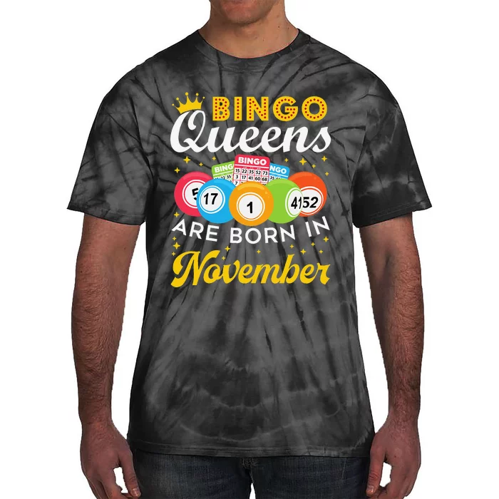 Bingo Birthday Women Bingo Queens Are Born In November Tie-Dye T-Shirt