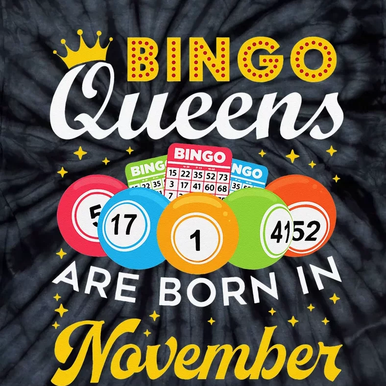 Bingo Birthday Women Bingo Queens Are Born In November Tie-Dye T-Shirt