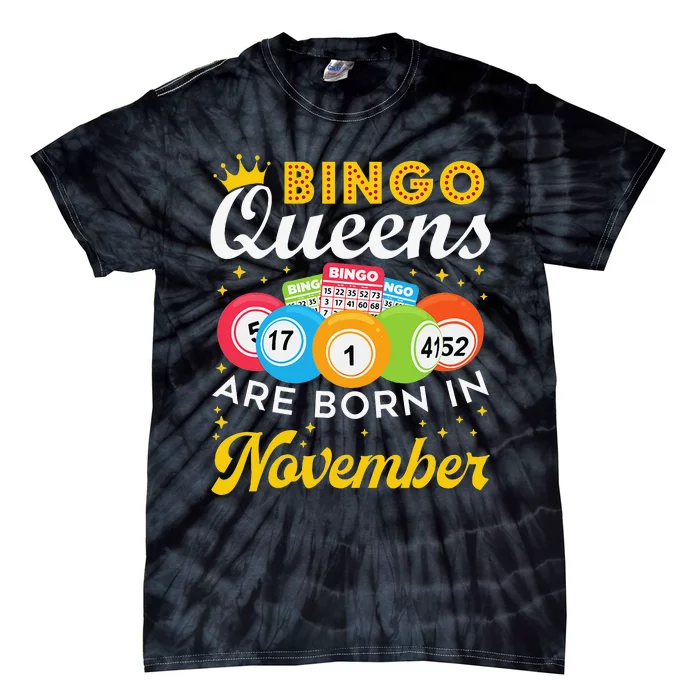 Bingo Birthday Women Bingo Queens Are Born In November Tie-Dye T-Shirt