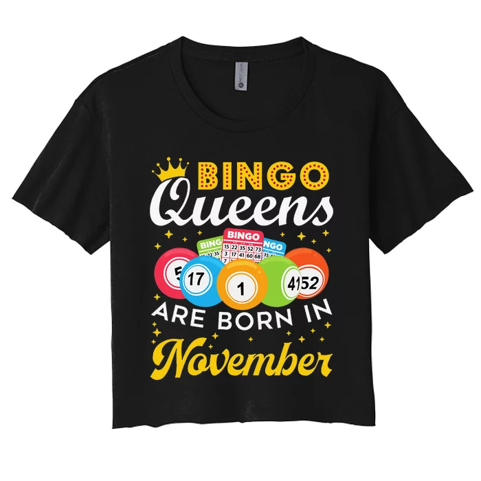 Bingo Birthday Women Bingo Queens Are Born In November Women's Crop Top Tee