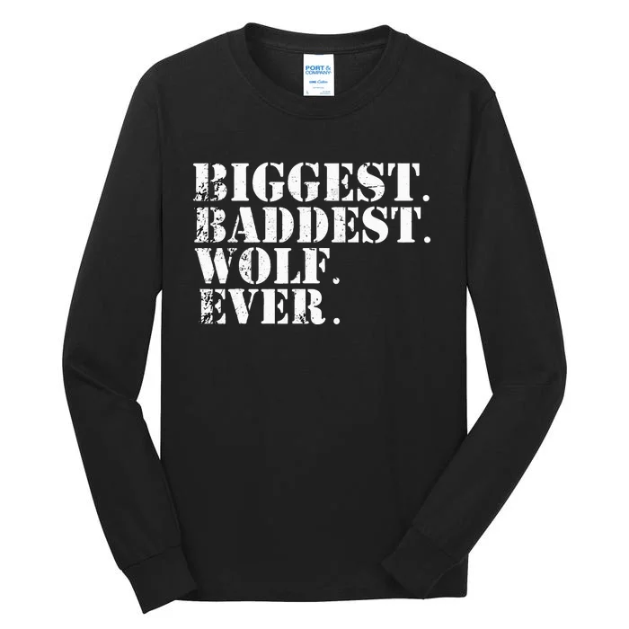 Biggest Baddest Wolf Ever. Big Bad Werewolf Winter Costume Tall Long Sleeve T-Shirt