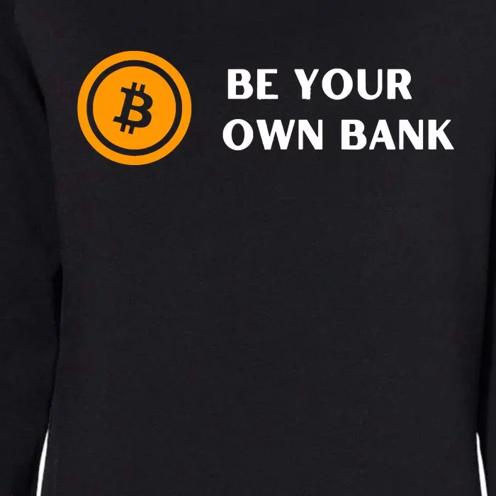 Bitcoin Be Your Own Bank Womens California Wash Sweatshirt