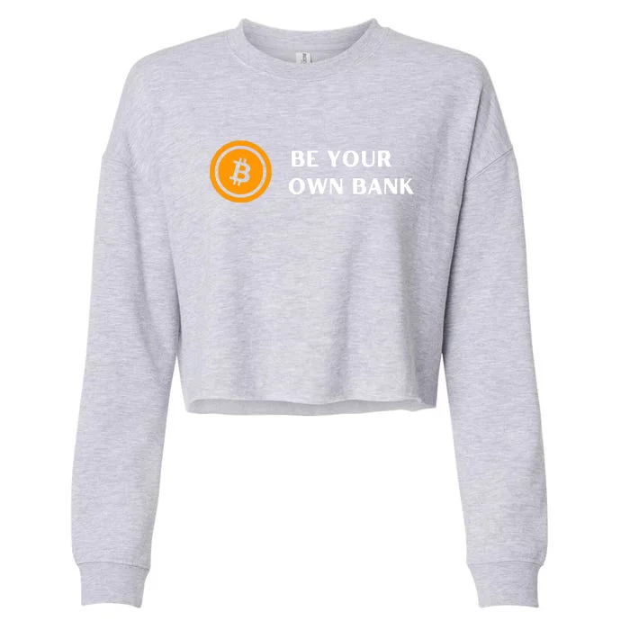 Bitcoin Be Your Own Bank Cropped Pullover Crew