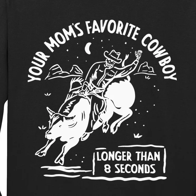 Beautiful Bastard Your MomS Favorite Cowboy Tall Long Sleeve T-Shirt