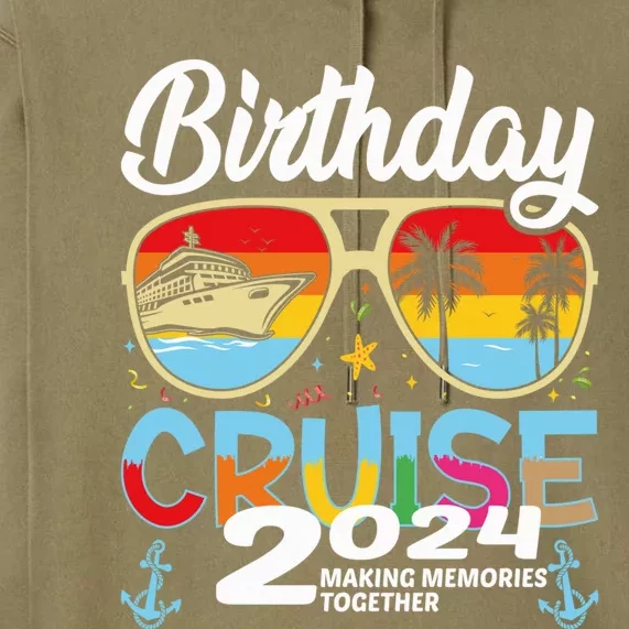 Birthday Cruise 2024 Making Memories Together Summer Sunglasses Premium Hoodie