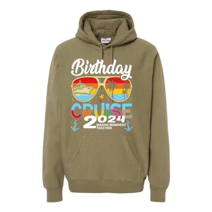 Birthday Cruise 2024 Making Memories Together Summer Sunglasses Premium Hoodie