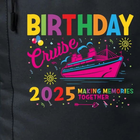 Birthday Cruise 2025 Making Memories Together 2025 Daily Commute Backpack