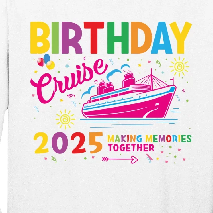 Birthday Cruise 2025 Making Memories Together 2025 Long Sleeve Shirt