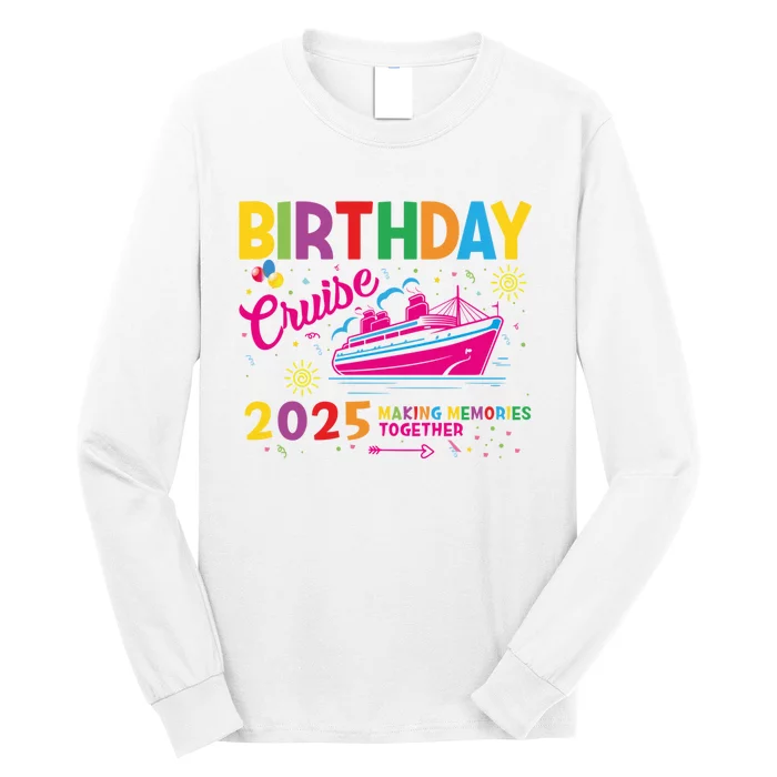 Birthday Cruise 2025 Making Memories Together 2025 Long Sleeve Shirt