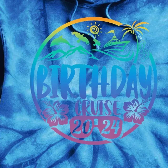 Birthday Cruise 2024 Family Cruise Trip Summer Vacation Tie Dye Hoodie