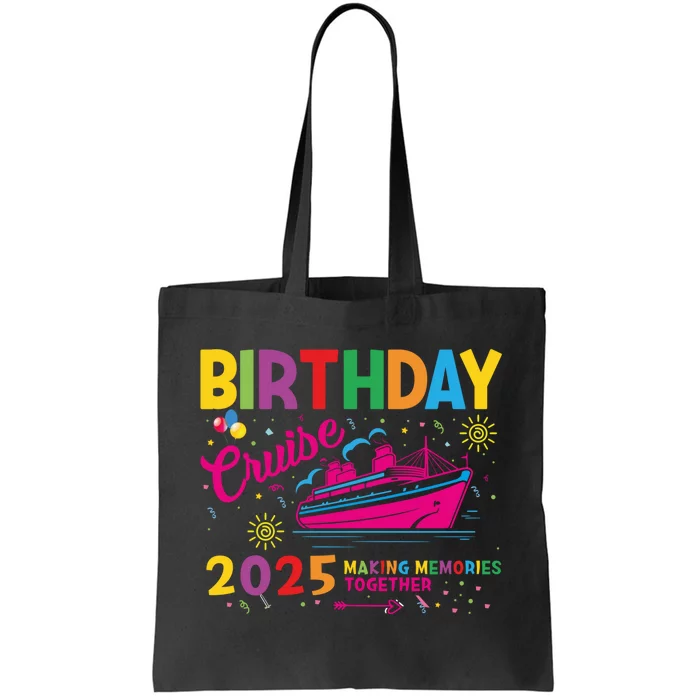 Birthday Cruise 2025 Making Memories Together 2025 Tote Bag