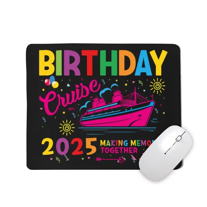 Birthday Cruise 2025 Making Memories Together 2025 Mousepad