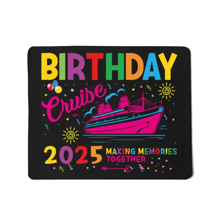 Birthday Cruise 2025 Making Memories Together 2025 Mousepad