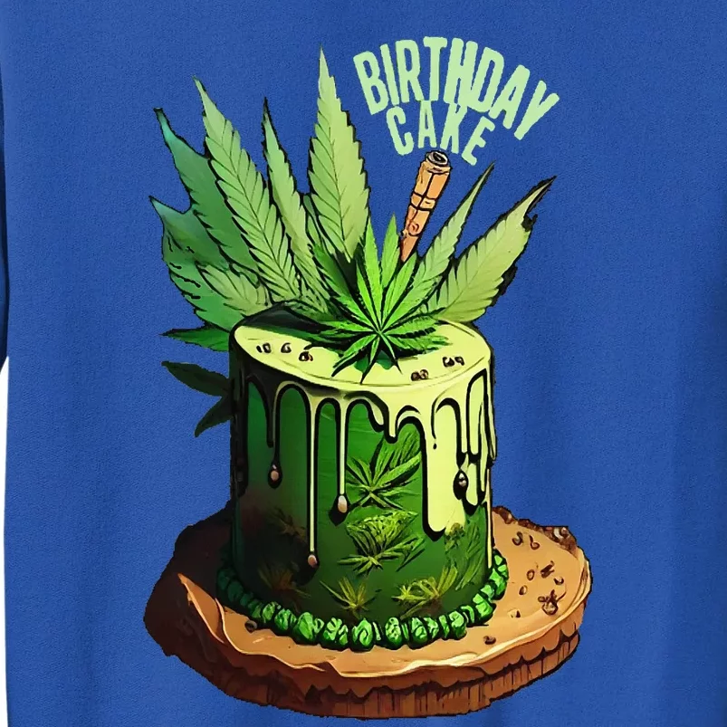 Birthday Cake 420 Cannabis Culture Stoner Weed Strain Tall Sweatshirt