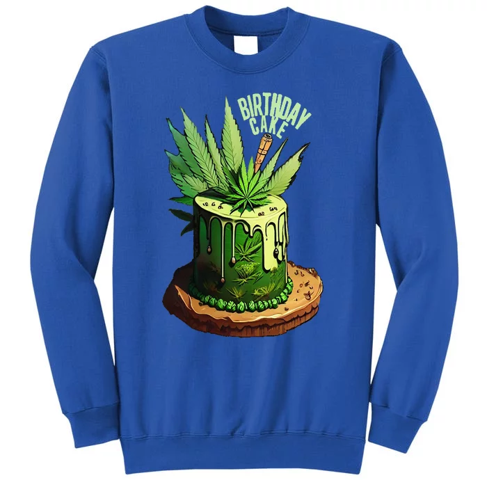 Birthday Cake 420 Cannabis Culture Stoner Weed Strain Tall Sweatshirt