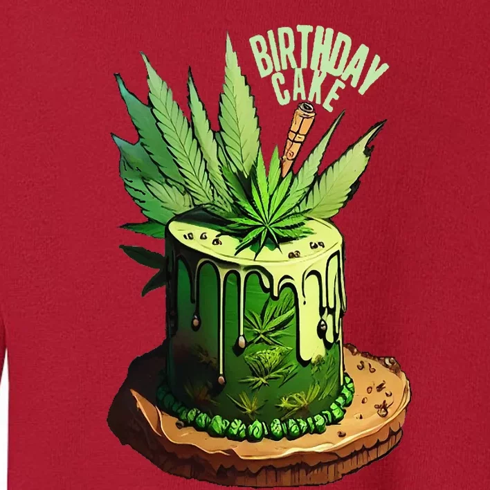 Birthday Cake 420 Cannabis Culture Stoner Weed Strain Toddler Sweatshirt