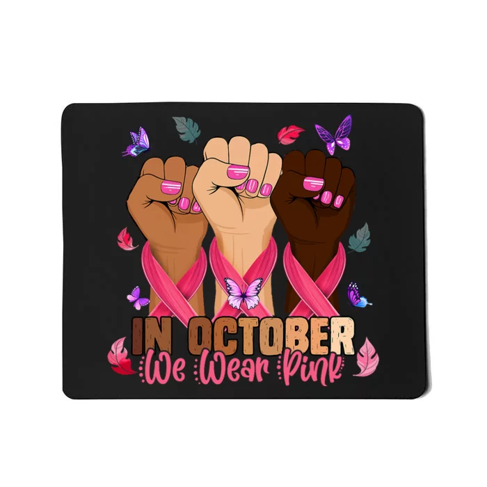 Breast Cancer Awareness Month In October We Wear 2024 Mousepad