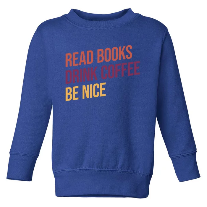 BookLover Coffee And Books Bookworm Gift Toddler Sweatshirt